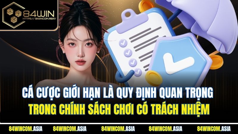 Cá cược giới hạn là quy định quan trọng trong chính sách chơi có trách nhiệm