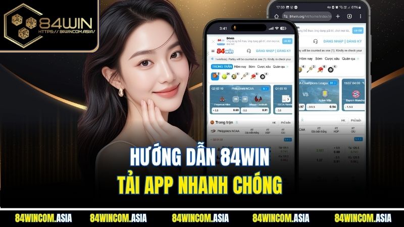 Hướng dẫn 84Win tải app nhanh chóng
