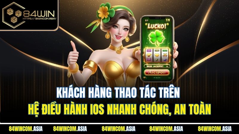 Khách hàng thao tác trên hệ điều hành iOS nhanh chóng, an toàn