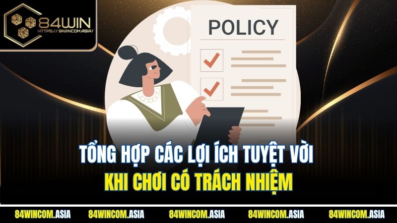 Tổng hợp các lợi ích tuyệt vời khi chơi có trách nhiệm